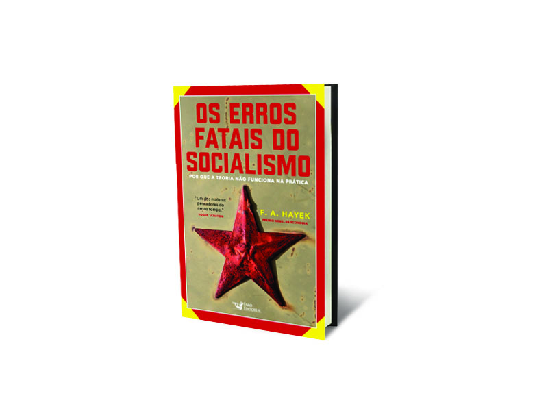 Os Erros Fatais do Socialismo