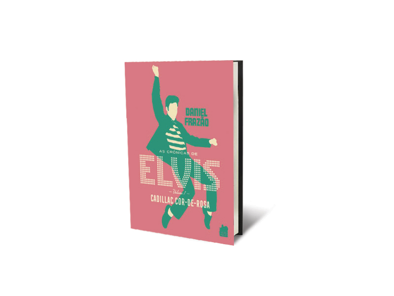 As Crônicas de Elvis – Volume 1 – Cadillac Cor-de-Rosa
