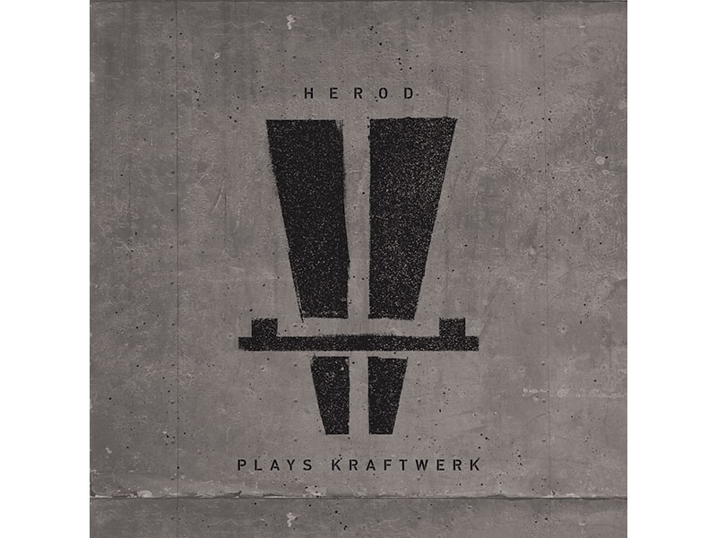 Herod Plays Kraftwerk