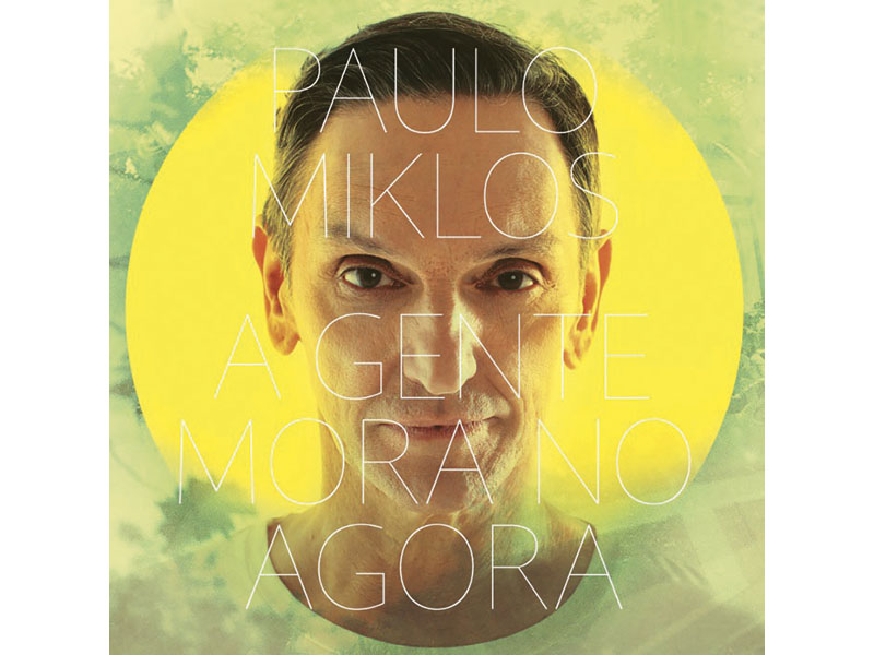 Paulo Miklos - A gente mora no Agora