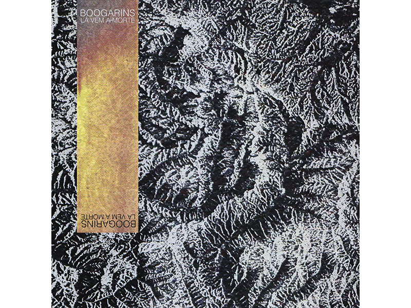 Boogarins - Lá Vem a Morte
