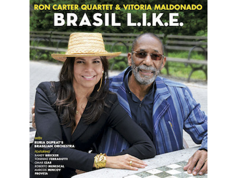 Ron Carter Quartet e Vitoria Maldonado - Brasil L.I.K.E.