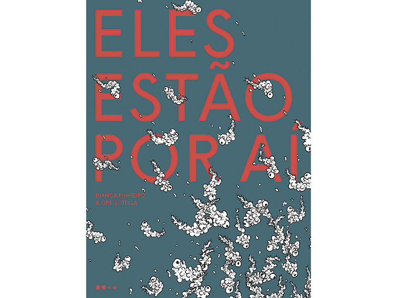 Resultados Surreais  A capa de Eles Estão por Aí, do casal Greg Stella e Bianca Pinheiro, que está cada vez melhor