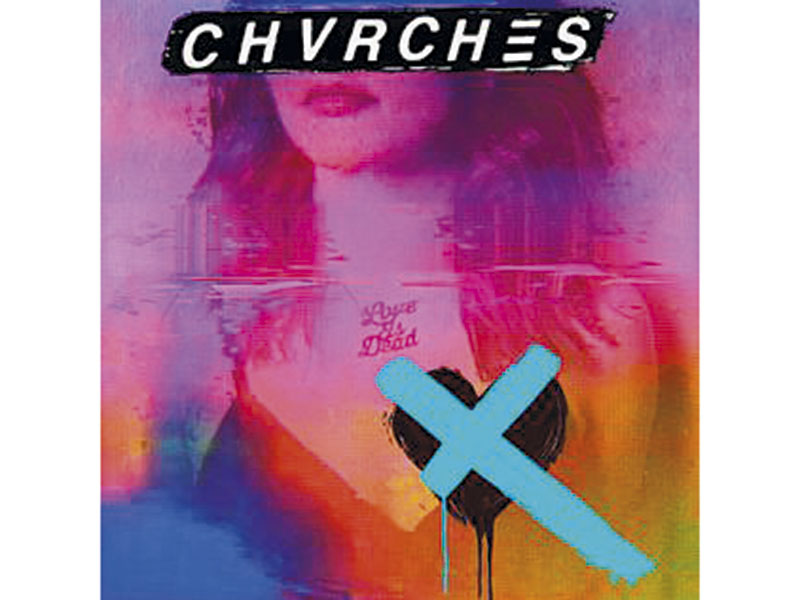 Chvrches - Love Is Dead